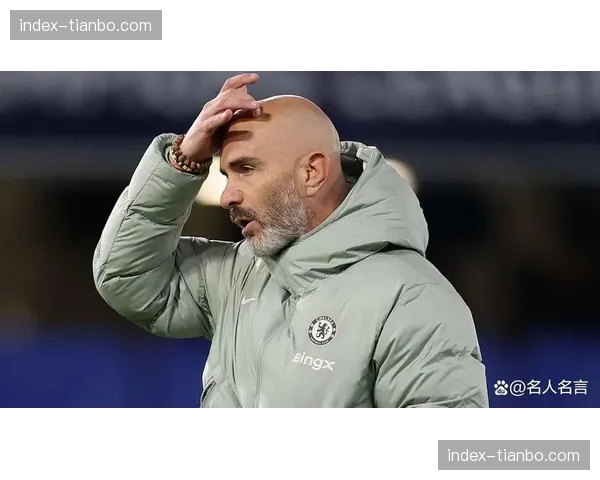 切尔西主帅马雷斯卡元旦仓促离任，库库雷利亚公开质疑换帅决定